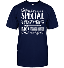 Load image into Gallery viewer, Special Education No Challenge Too Large No Victory Too Small Mens T-Shirt